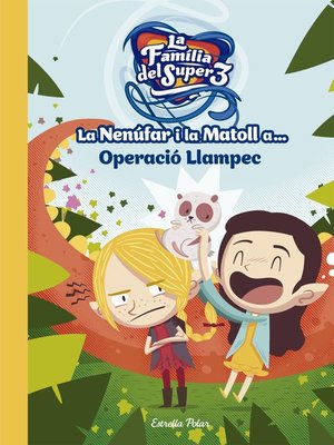 cover image of La Nenúfar i la Matoll a... Operació Llampec